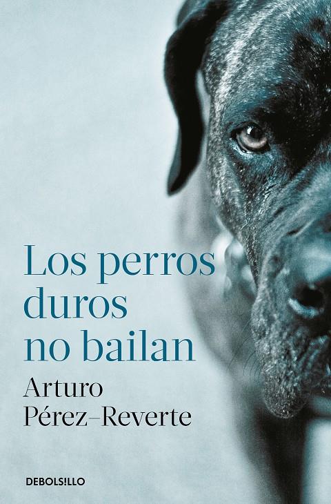 Perros duros no bailan, Los | 9788466350594 | Pérez-Reverte, Arturo