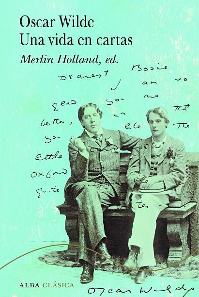 Oscar Wilde : Una vida en cartas | 9788411780339 | Wilde, Oscar