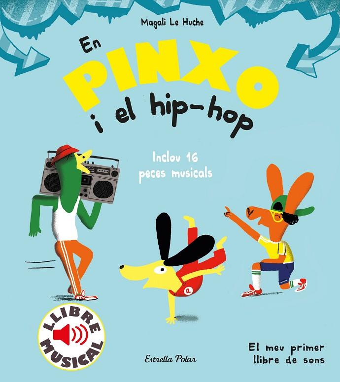 Pinxo i el hip-hop, En Llibre musical | 9788491379614 | Huche, Magali Le