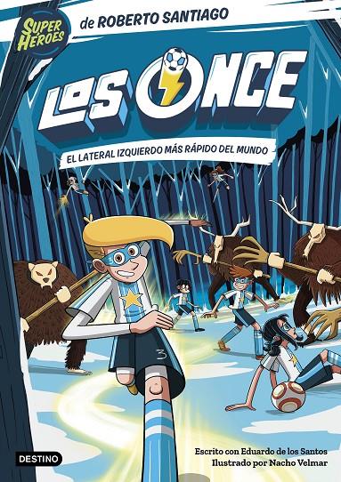 Once 5, Los : El lateral izquierdo más rápido del mundo | 9788408271888 | Santiago, Roberto / Santos Molina, Eduardo de los