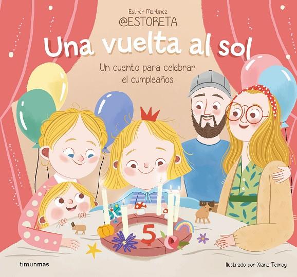 Vuelta al sol, Una : Un cuento para celebrar el cumpleaños | 9788408282242 | Teimoy, Xiana / Esther Martínez @estoreta