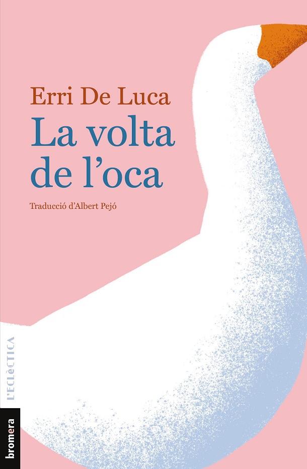 Volta de l'oca, La | 9788490261873 | Luca, Erri de