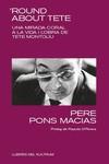 'Round about Tete : Una mirada coral a la vida i l'obra de Tete Montoliu | 9788418404429 | Pons Macias, Pere