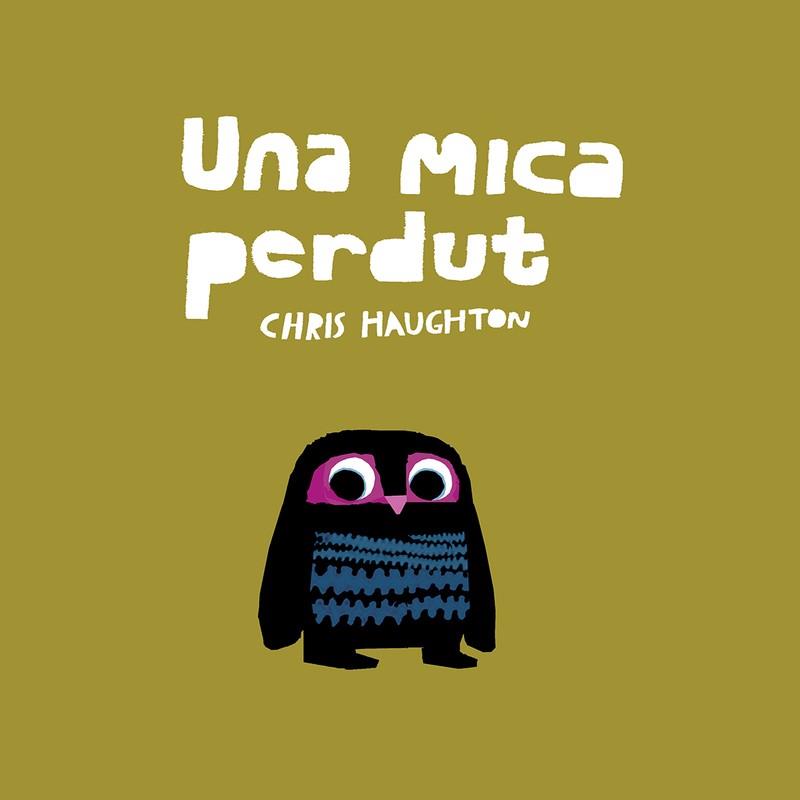 Mica perdut, Una (Llibre de Cartró) | 9788417673185 | Haughton, Chris