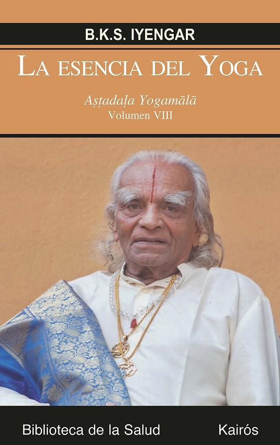 Esencia del Yoga VIII, La | 9788499885582 | Iyengar, B.K.S.