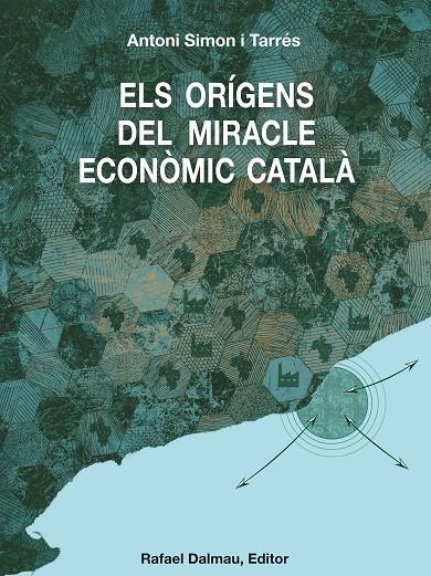 Orígens del miracle econòmic català (c.a.1500 - c.a.1800), Els | 9788423208739 | Simon i Tarrés, Antoni