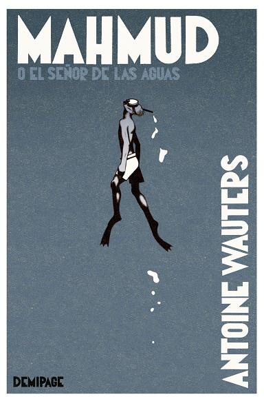 Mahmud o el señor de las aguas | 9788412606973 | Wauters, Antoine