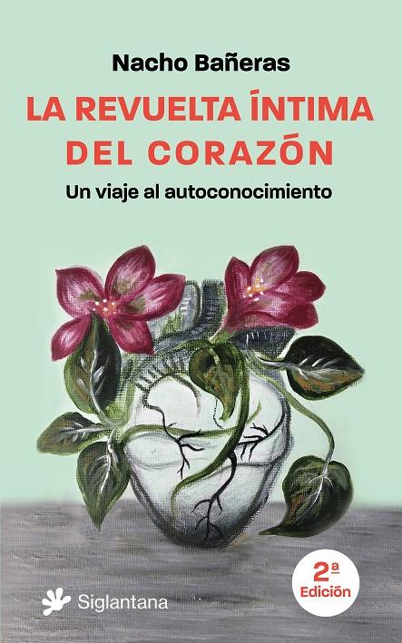 Revuelta íntima del corazón, La : Un viaje al autoconocimiento | 9788410179301 | Bañeras, Nacho