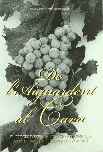 De l'aiguardent al cava | 9788493240530 | Colomé, Josep