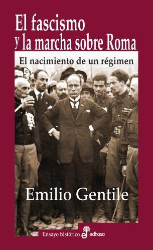 Fascismo y la marcha sobre Roma, El | 9788435027373 | Gentile, Emilio