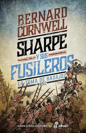 Sharpe y sus fusileros 13 : La toma de Badajoz 1812 | 9788435064156 | Cornwell, Bernard