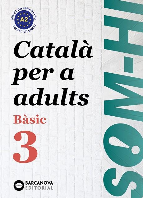 Som-hi! Bàsic 3 : Català per a adults A2 | 9788448949228 | Bernadó, Cristina / Escartín, Marta / Pujol, Antonina