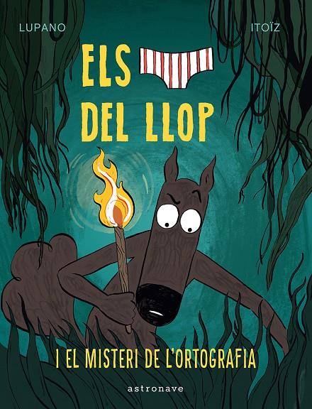 Calçotets del Llop 8, Els : El misteri de l'ortografia | 9788467966688 | Lupano, Wilfrid / Itoïz, Mayana