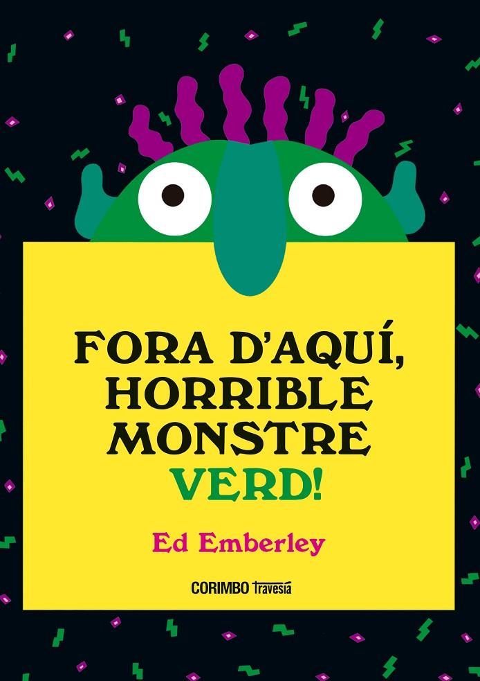 Fora d'aquí, horrible Monstre Verd | 9788484706656 | Emberley, Ed