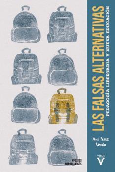 Falsas alternativas, Las : Pedagogía libertaria y nueva educación | 9788417870294 | Pérez, Ani