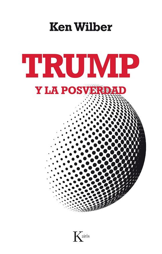 Trump y la posverdad | 9788499886503 | Wilber, Ken