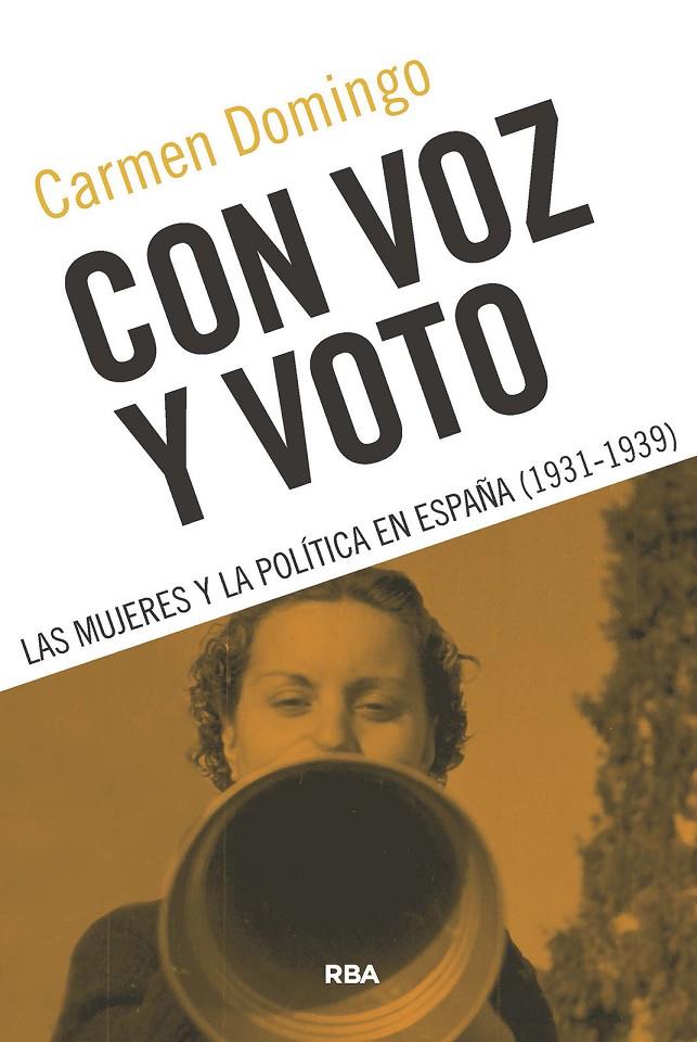 Con voz y voto : Las mujeres y la política en España (1931-1939) | 9788491873105 | Domingo, Carmen