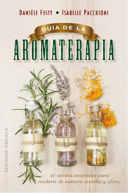 Guía de la aromaterapia | 9788491111443 | Festy, Danièle / Pacchioni, Isabelle