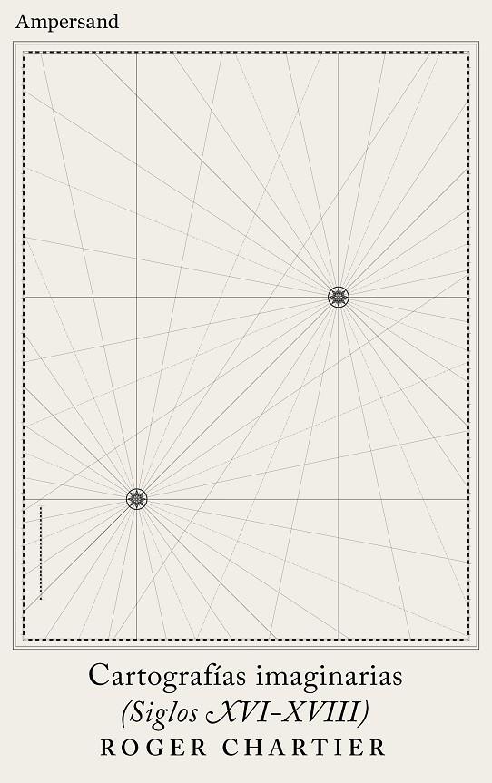 Cartografías imaginarias (siglos XVI-XVIII) | 9788412575408 | Chartier, Roger