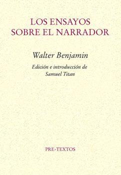 Ensayos sobre el narrador, Los | 9788410309166 | Benjamin, Walter