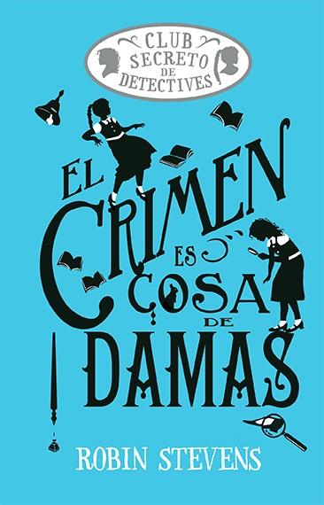 Crimen es cosa de damas, El | 9788419599469 | Stevens, Robin