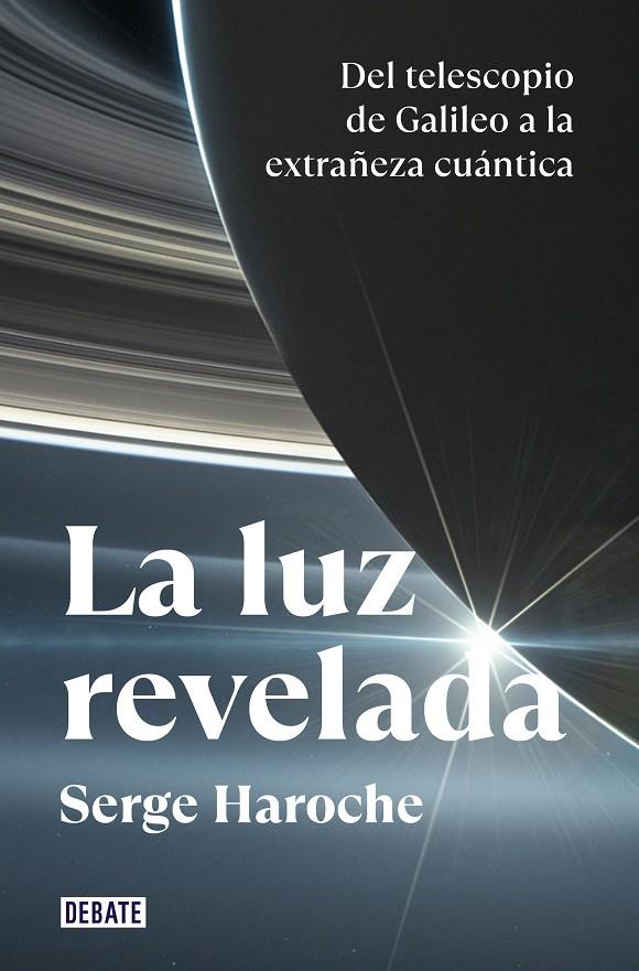 Luz revelada, La | 9788418619663 | Haroche, Serge