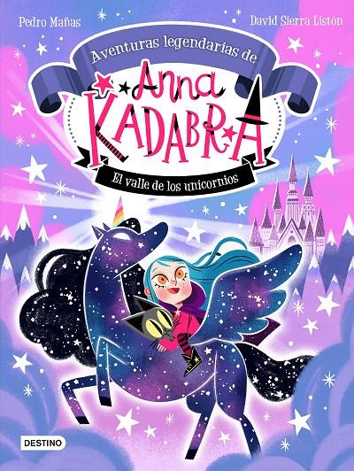 Anna Kadabra. Aventuras legendarias 1 : El Valle de los Unicornios | 9788408260158 | Mañas, Pedro / Sierra Listón, David