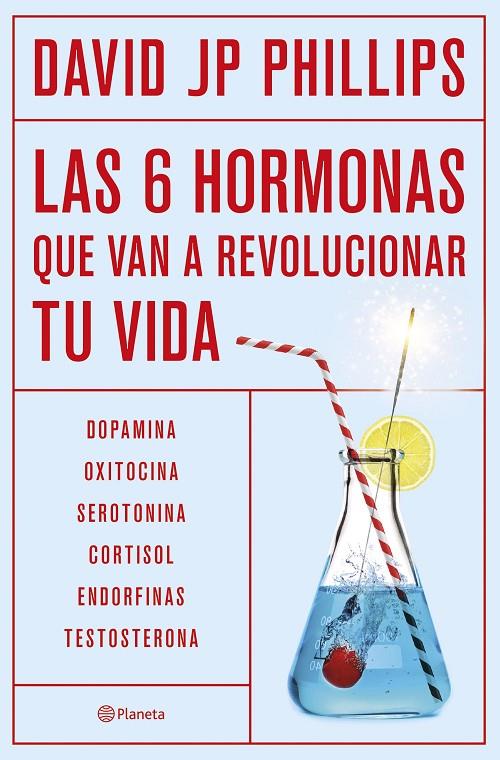 Seis hormonas que van a revolucionar tu vida, Las | 9788408287308 | Phillips, David JP