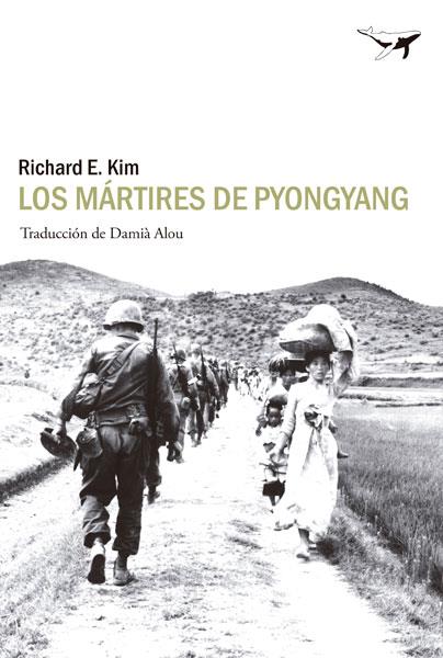 Mártires de Pyongyang, Los | 9788494062780 | Kim, Richard E.