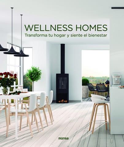 Wellness Homes : Transforma tu hogar y siente el bienestar | 9788417557140 | Abascal, Macarena 