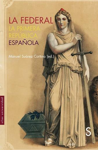 Federal, La : La primera República española | 9788419661128 | Suárez Cortina, Manuel