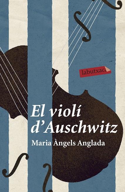 Violí d'Auschwitz, El | 9788499300399 | Anglada, Maria Àngels