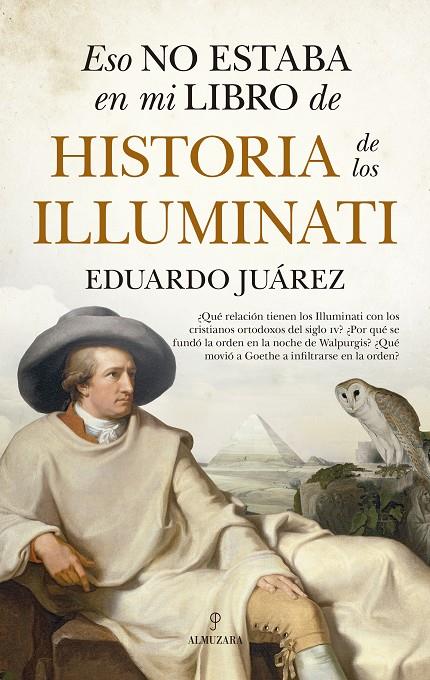 Eso no estaba en mi libro de historia de los Illuminati | 9788411313056 | Juárez, Eduardo