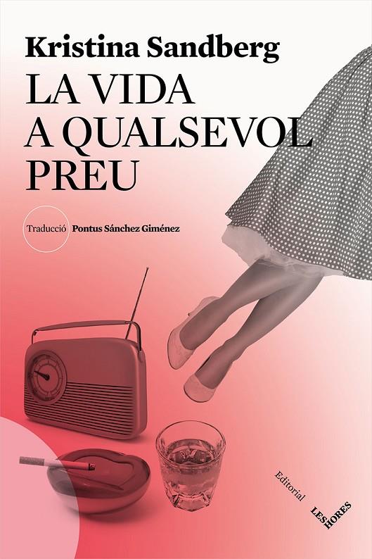 Vida a qualsevol preu, La | 9788494677519 | Sandberg, Kristina