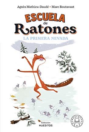 Escuela de ratones : La primera nevada | 9788419172570 | Mathieu-Daudé, Agnès