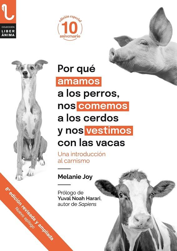 Por qué amamos a los perros, nos comemos a los cerdos y nos vestimos con las vacas | 9788417121785 | Joy, Melanie