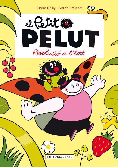 Petit Pelut 3 : Revolució a l'hort | 9788416166459 | Fraipont, Céline / Bailly, Pierre