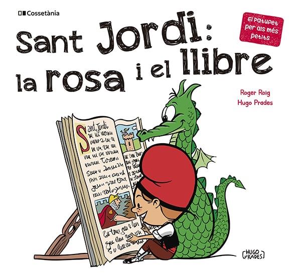 Sant Jordi : La rosa i el llibre | 9788413562650 | Roig, Roger