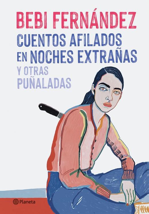 Cuentos afilados en noches extrañas y otras puñaladas | 9788408254676 | Fernández, Bebi