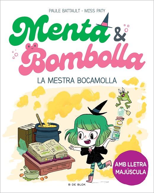 Menta i Bombolla 3 : La mestra bocamolla | 9788419522054 | Battault, Paule / Miss Paty