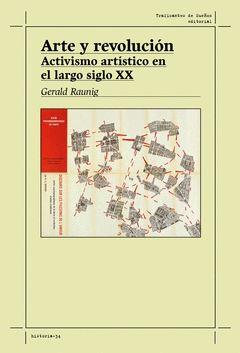 Arte y revolución : Activismo artístico en el largo siglo XX | 9788419833259 | Raunig, Gerald