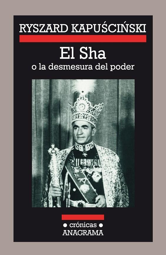 Sha o la desmesura del poder, El | 9788433925084 | Kapuscinski, Ryszard