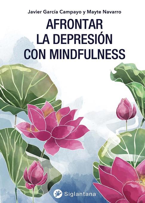 Afrontar la depresión con mindfulness | 9788494822377 | García Campayo, Javier / Navarro, Mayte