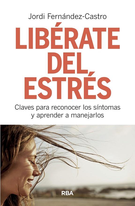 Libérate del estrés | 9788491873518 | Fernández Castro, Jordi