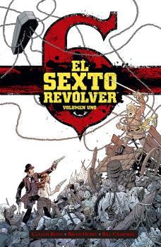 Sexto Revólver 1, El | 9788467949278 | Bunn, Cullen / Hurtt, Brian / Crabtree, Bill