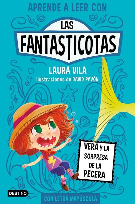 Fantasticotas 1, Las : Vera y la sorpresa de la pecera | 9788408267140 | Vila, Laura