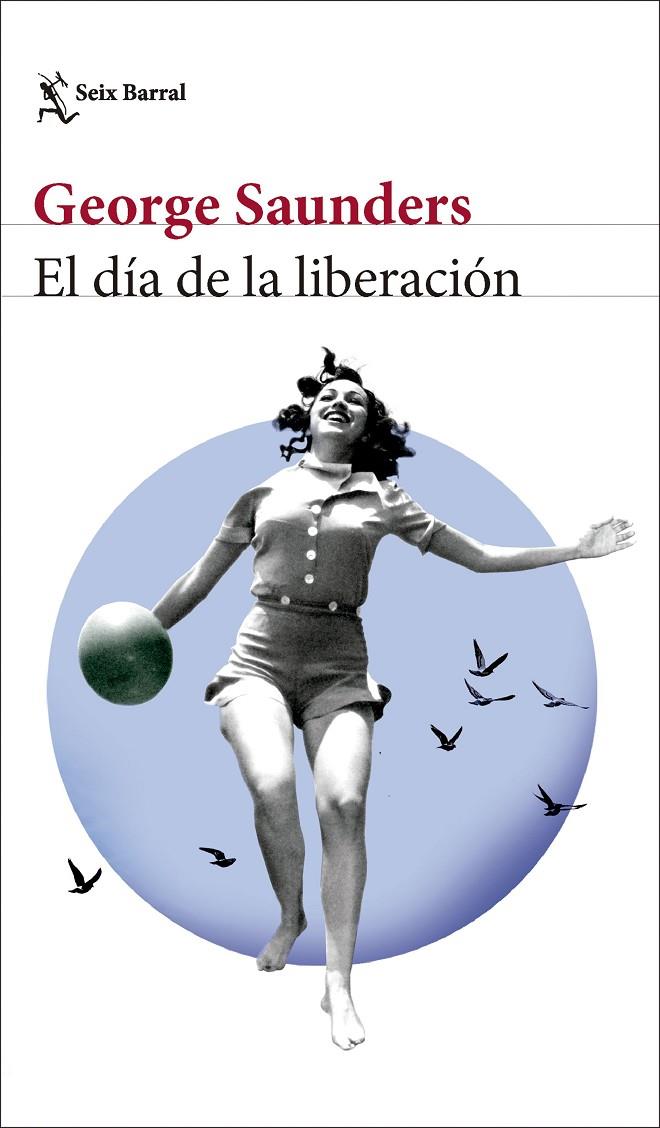 Día de la liberación, El | 9788432242847 | Saunders, George