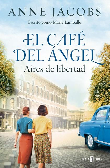 Café del Ángel 4 : El Café del Ángel. Aires de libertad | 9788401034121 | Jacobs, Anne