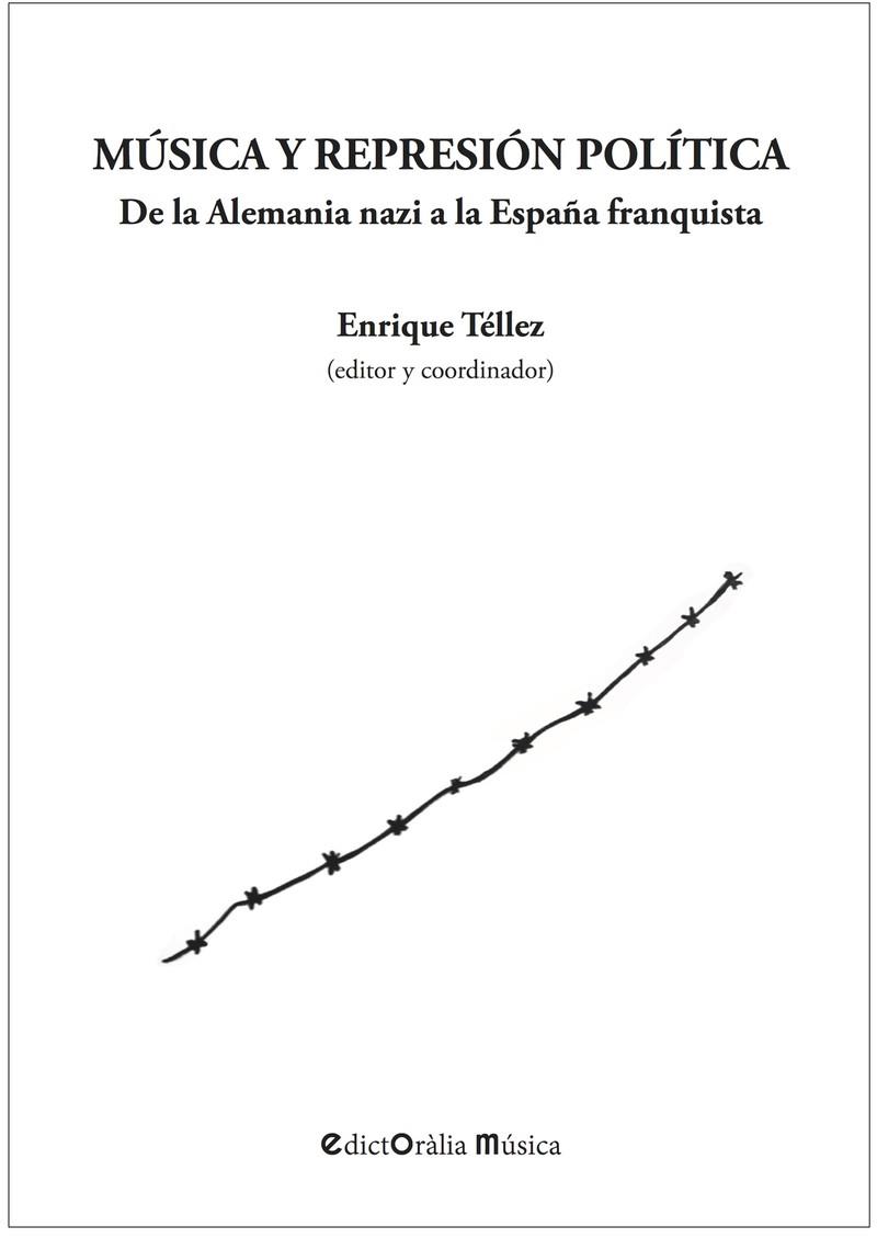 Música y represión política | 9788412002348 | Calero Carramolino, Elsa / Olives, JUan José / Llinares, Joan B. / Téllez Cenzano, Enrique