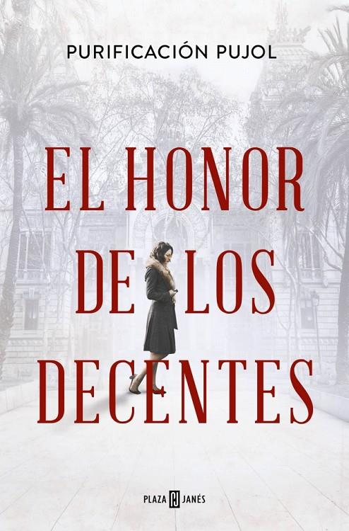 Honor de los decentes, El | 9788401033223 | Pujol, Purificación